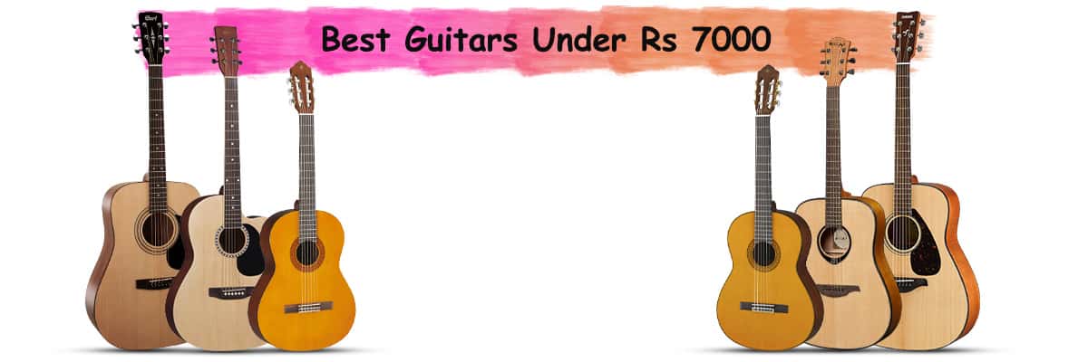 Best Guitars under Rs 7000 in India